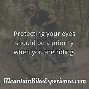 Protecting your eyes should be a priority when you are riding