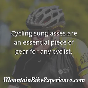Cycling sunglasses are an essential piece of gear for any cyclist