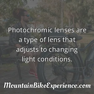 Photochromic lenses are a type of lens that adjusts to changing light conditions